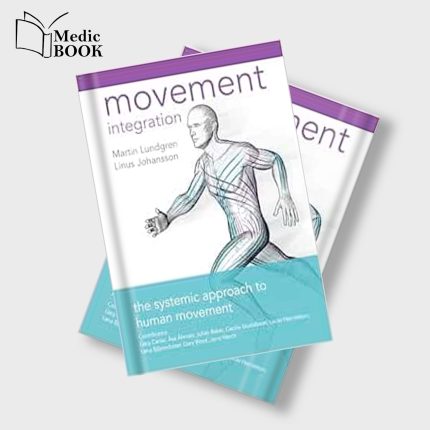 Movement Integration : The Systemic Approach To Human Movement (EPUB)